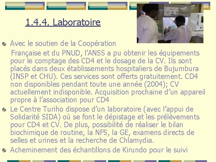 1. 4. 4. Laboratoire Avec le soutien de la Coopération Française et du PNUD,