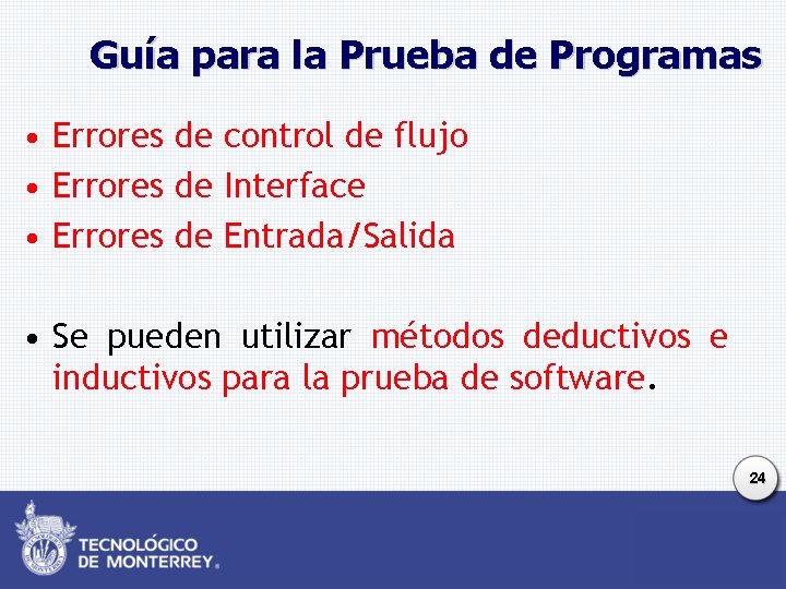 Guía para la Prueba de Programas • Errores de control de flujo • Errores