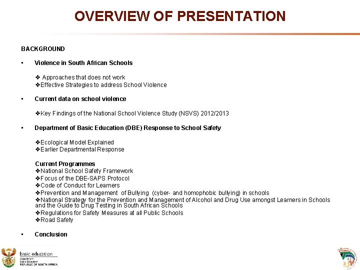 OVERVIEW OF PRESENTATION BACKGROUND • Violence in South African Schools v Approaches that does