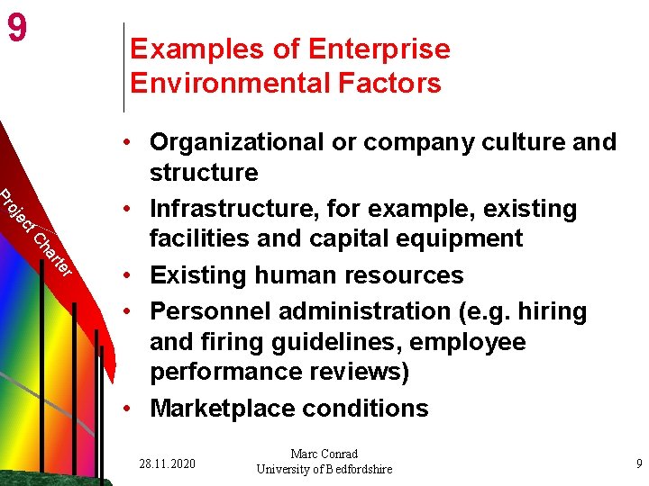 9 Examples of Enterprise Environmental Factors Pr r rte ha t. C ec oj