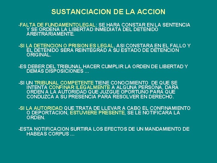 SUSTANCIACION DE LA ACCION -FALTA DE FUNDAMENTOLEGAL: SE HARA CONSTAR EN LA SENTENCIA Y