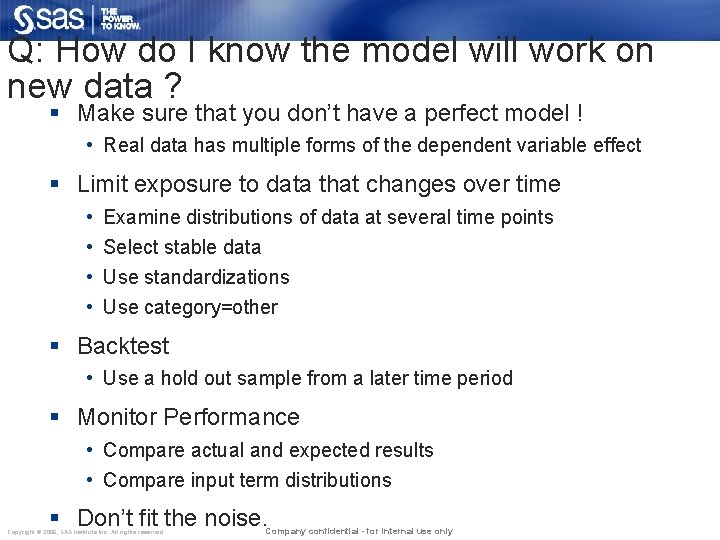 Q: How do I know the model will work on new data ? §