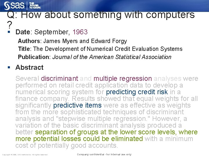 Q: How about something with computers ? § Date: September, 1963 Authors: James Myers