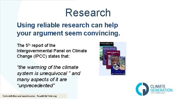 Research Using reliable research can help your argument seem convincing. The 5 th report