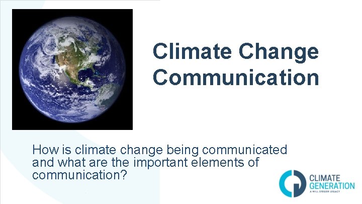 Climate Change Communication How is climate change being communicated and what are the important