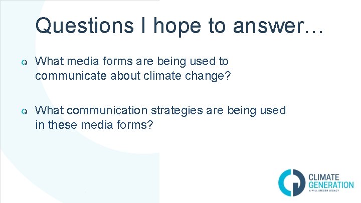 Questions I hope to answer… What media forms are being used to communicate about