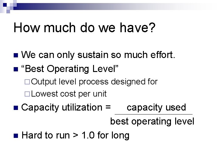 How much do we have? We can only sustain so much effort. n “Best