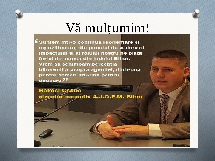 Vă mulțumim! Vă mulțumim!