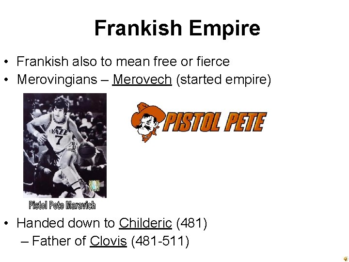Frankish Empire • Frankish also to mean free or fierce • Merovingians – Merovech