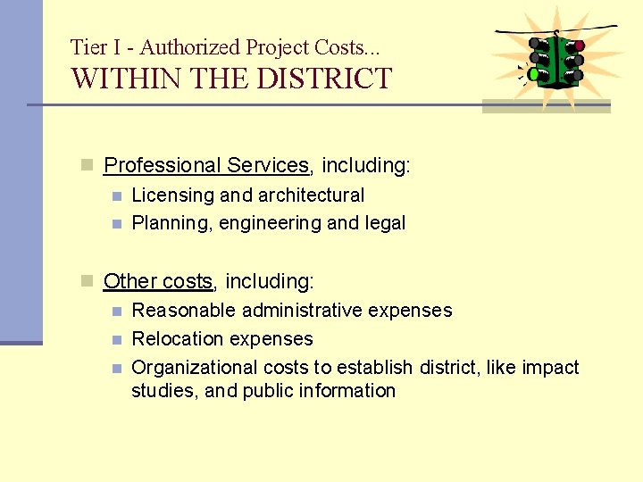 Tier I - Authorized Project Costs. . . WITHIN THE DISTRICT n Professional Services,