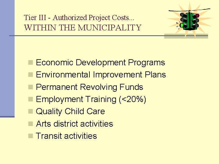 Tier III - Authorized Project Costs. . . WITHIN THE MUNICIPALITY n Economic Development