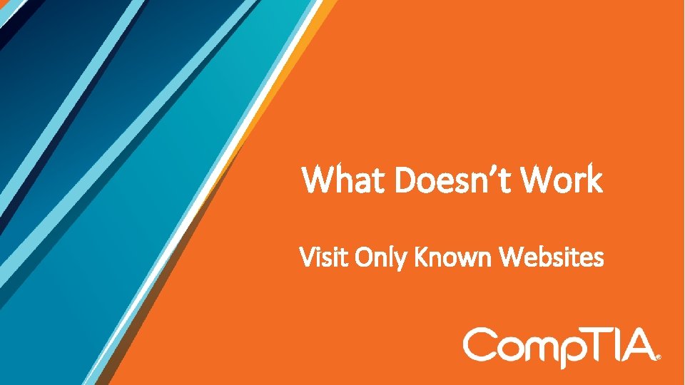 What Doesn’t Work Visit Only Known Websites 