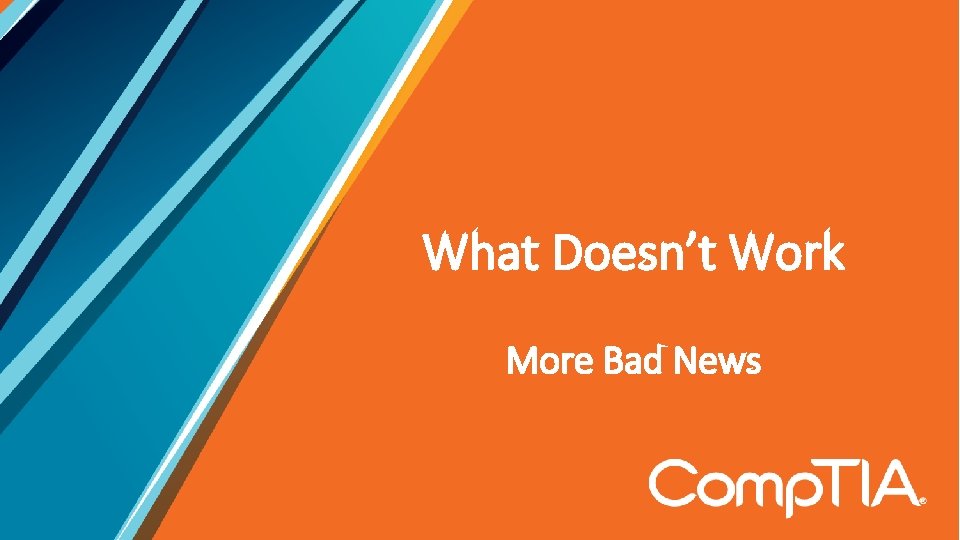 What Doesn’t Work More Bad News 