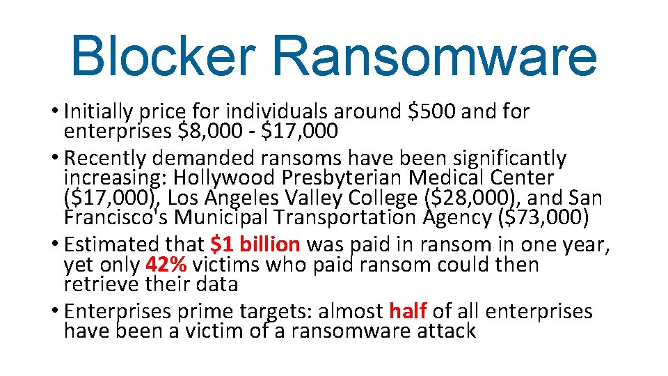 Blocker Ransomware • Initially price for individuals around $500 and for enterprises $8, 000