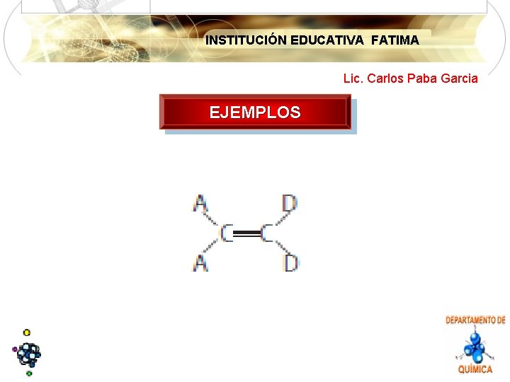 INSTITUCIÓN EDUCATIVA FATIMA Lic. Carlos Paba Garcia EJEMPLOS 