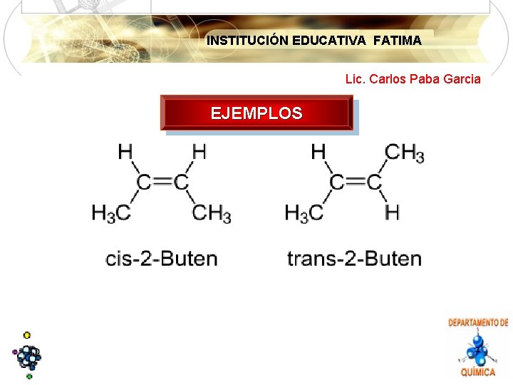 INSTITUCIÓN EDUCATIVA FATIMA Lic. Carlos Paba Garcia EJEMPLOS 