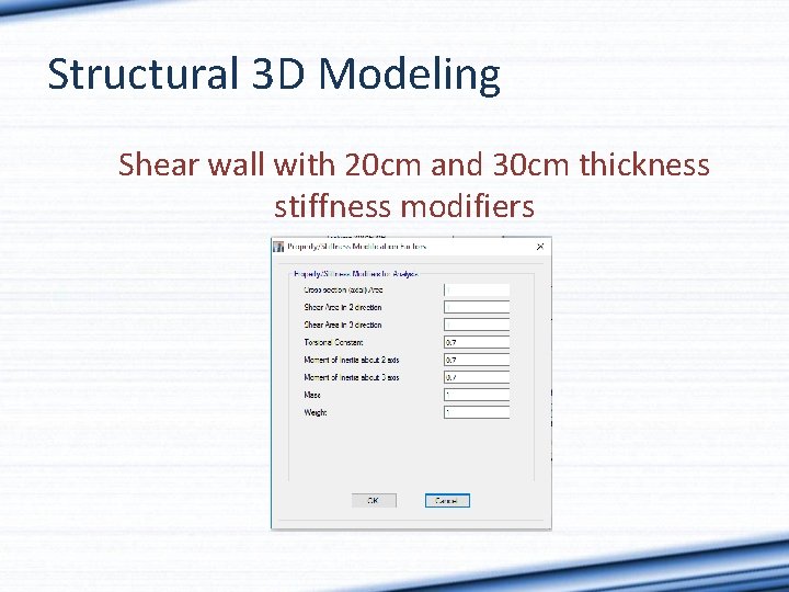 Structural 3 D Modeling Shear wall with 20 cm and 30 cm thickness stiffness