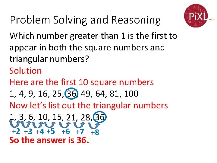 Problem Solving and Reasoning Which number greater than 1 is the first to appear