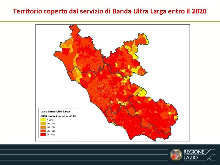 Territorio coperto dal servizio di Banda Ultra Larga entro il 2020 