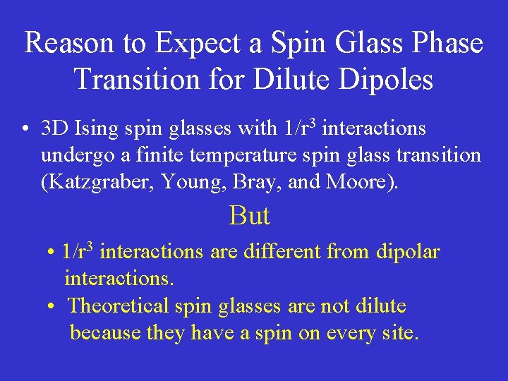 Reason to Expect a Spin Glass Phase Transition for Dilute Dipoles • 3 D