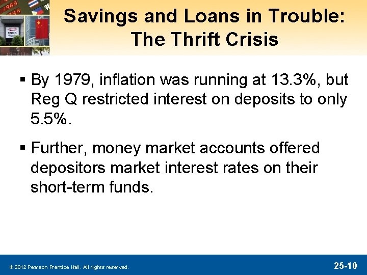 Savings and Loans in Trouble: The Thrift Crisis § By 1979, inflation was running