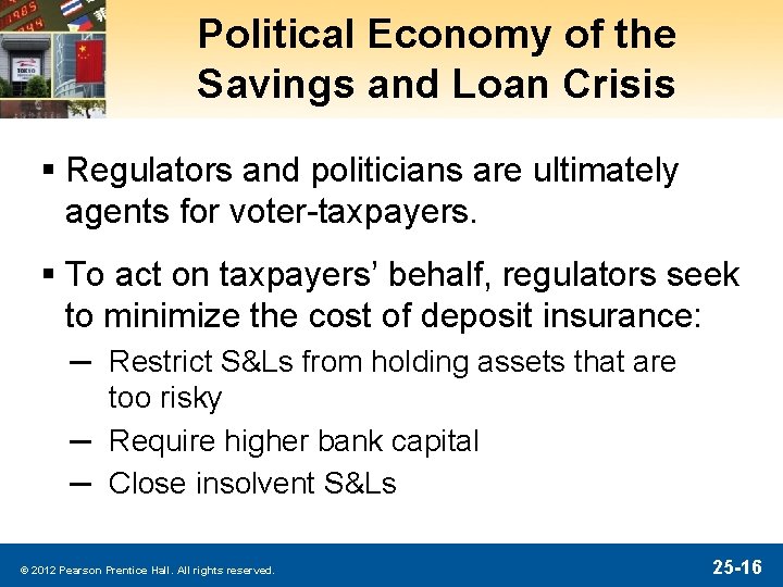 Political Economy of the Savings and Loan Crisis § Regulators and politicians are ultimately