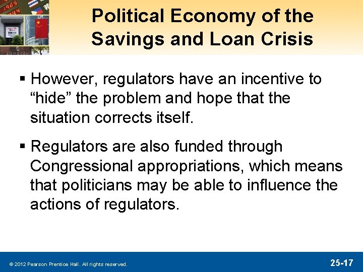 Political Economy of the Savings and Loan Crisis § However, regulators have an incentive