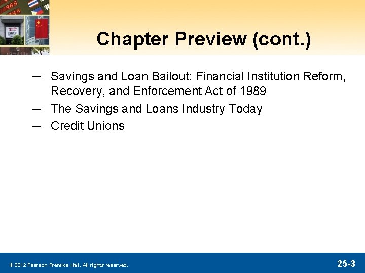 Chapter Preview (cont. ) ─ Savings and Loan Bailout: Financial Institution Reform, Recovery, and