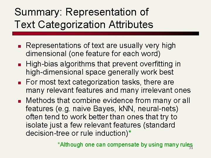 Summary: Representation of Text Categorization Attributes n n Representations of text are usually very Summary: Representation of Text Categorization Attributes n n Representations of text are usually very