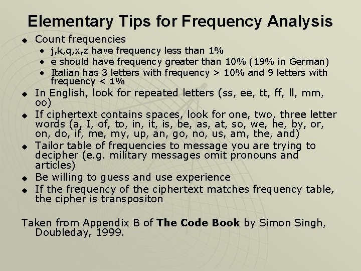 Elementary Tips for Frequency Analysis u Count frequencies • • • u u u