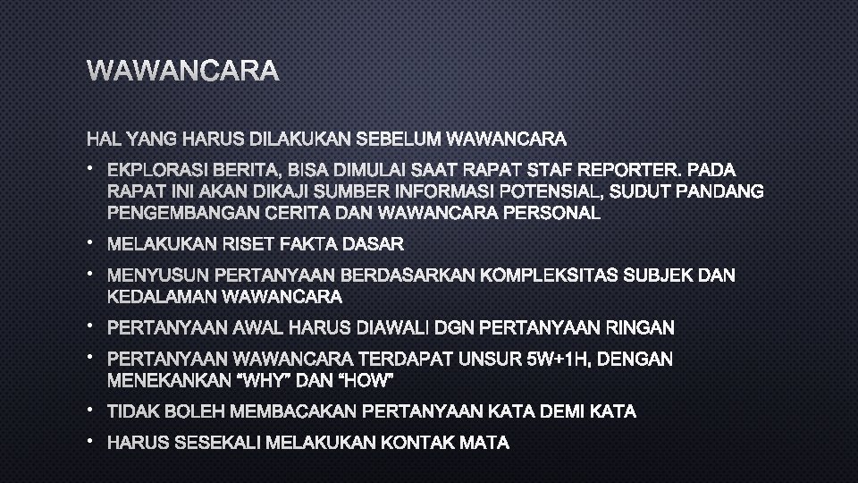 WAWANCARA HAL YANG HARUS DILAKUKAN SEBELUM WAWANCARA • EKPLORASI BERITA, BISA DIMULAI SAAT RAPAT