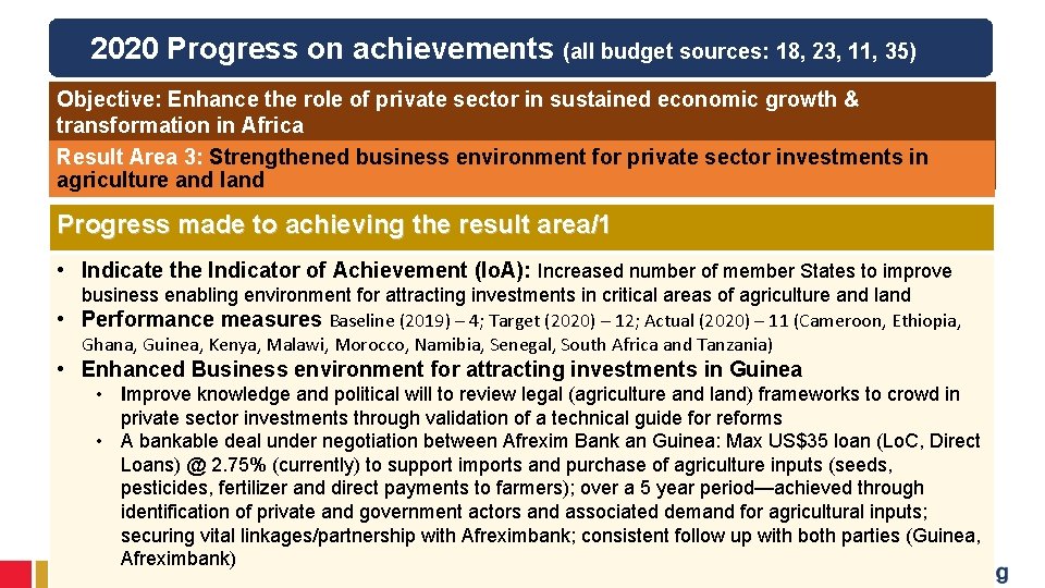 2020 Progress on achievements (all budget sources: 18, 23, 11, 35) Objective: Enhance the