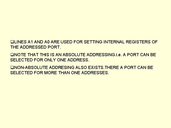 q. LINES A 1 AND A 0 ARE USED FOR SETTING INTERNAL REGISTERS OF q. LINES A 1 AND A 0 ARE USED FOR SETTING INTERNAL REGISTERS OF