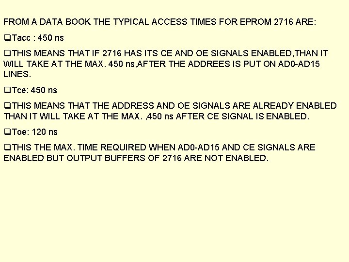 FROM A DATA BOOK THE TYPICAL ACCESS TIMES FOR EPROM 2716 ARE: q. Tacc