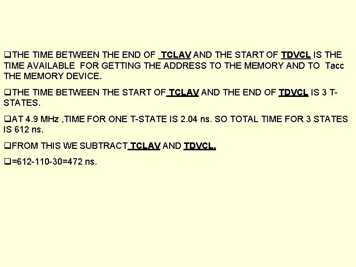 q. THE TIME BETWEEN THE END OF TCLAV AND THE START OF TDVCL IS q. THE TIME BETWEEN THE END OF TCLAV AND THE START OF TDVCL IS