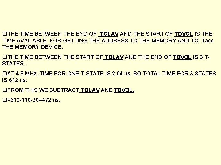 q. THE TIME BETWEEN THE END OF TCLAV AND THE START OF TDVCL IS