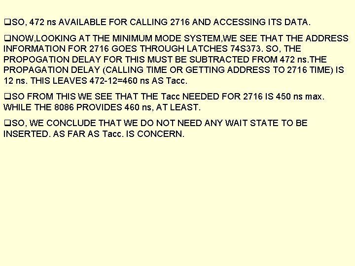 q. SO, 472 ns AVAILABLE FOR CALLING 2716 AND ACCESSING ITS DATA. q. NOW, q. SO, 472 ns AVAILABLE FOR CALLING 2716 AND ACCESSING ITS DATA. q. NOW,