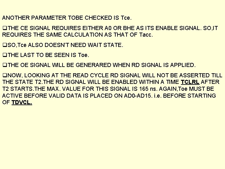 ANOTHER PARAMETER TOBE CHECKED IS Tce. q. THE CE SIGNAL REQUIRES EITHER A 0 ANOTHER PARAMETER TOBE CHECKED IS Tce. q. THE CE SIGNAL REQUIRES EITHER A 0