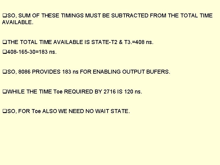 q. SO, SUM OF THESE TIMINGS MUST BE SUBTRACTED FROM THE TOTAL TIME AVAILABLE. q. SO, SUM OF THESE TIMINGS MUST BE SUBTRACTED FROM THE TOTAL TIME AVAILABLE.