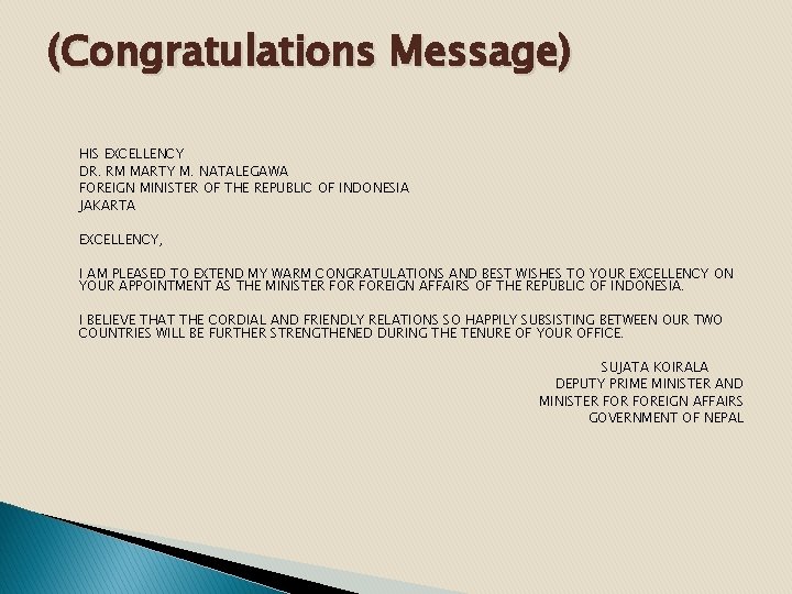 (Congratulations Message) HIS EXCELLENCY DR. RM MARTY M. NATALEGAWA FOREIGN MINISTER OF THE REPUBLIC