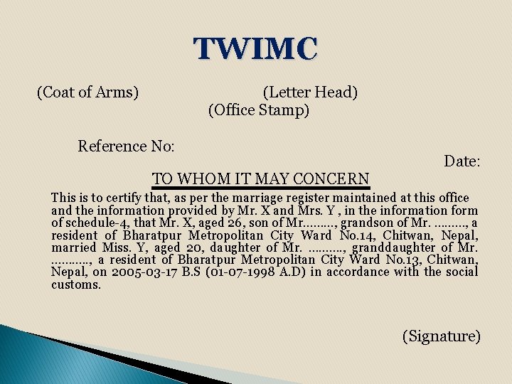 TWIMC (Coat of Arms) (Letter Head) (Office Stamp) Reference No: Date: TO WHOM IT