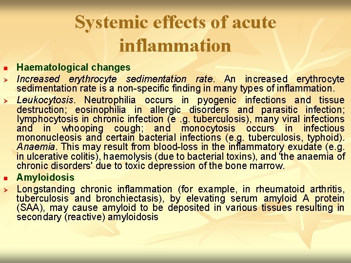 Systemic effects of acute inflammation n Ø Ø n Ø Haematological changes Increased erythrocyte