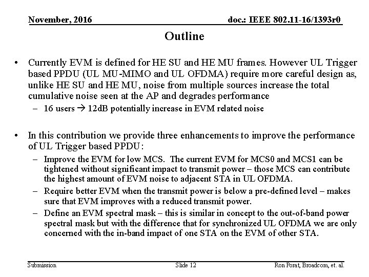 November, 2016 doc. : IEEE 802. 11 -16/1393 r 0 Outline • Currently EVM