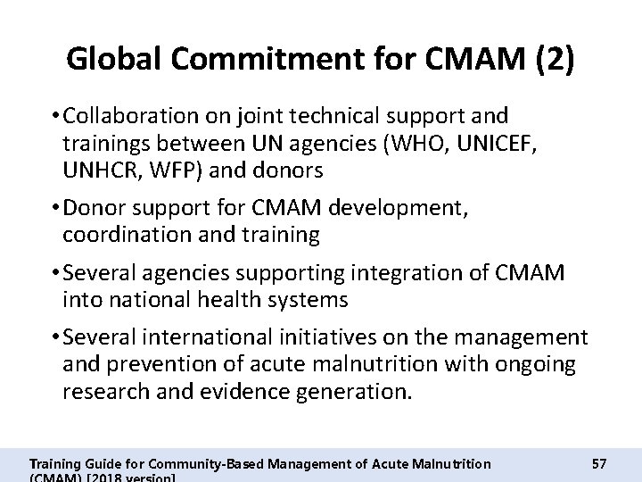 Global Commitment for CMAM (2) • Collaboration on joint technical support and trainings between