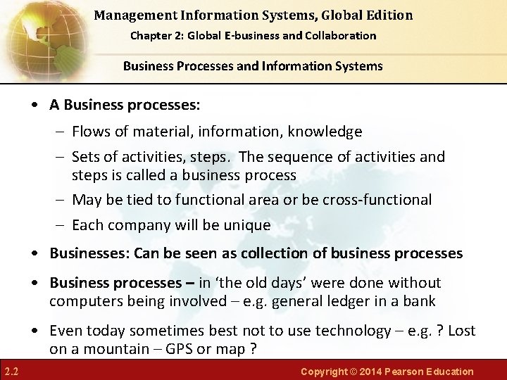 Management Information Systems, Global Edition Chapter 2: Global E-business and Collaboration Business Processes and