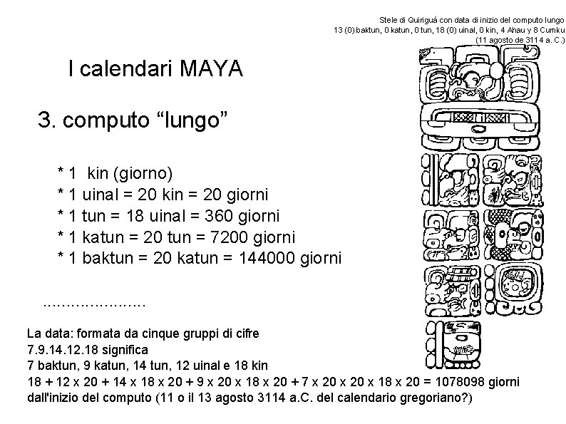 Stele di Quiriguá con data di inizio del computo lungo 13 (0) baktun, 0