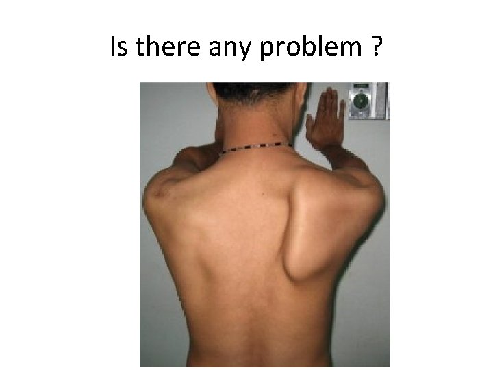 Is there any problem ? 