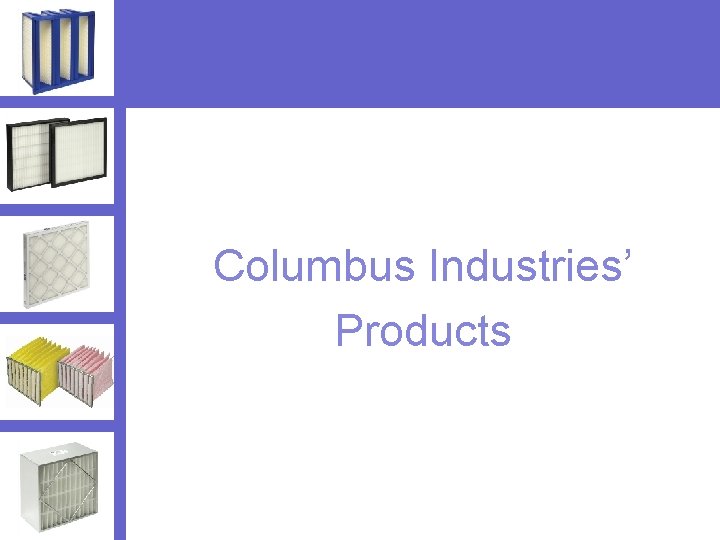 Columbus Industries’ Products 