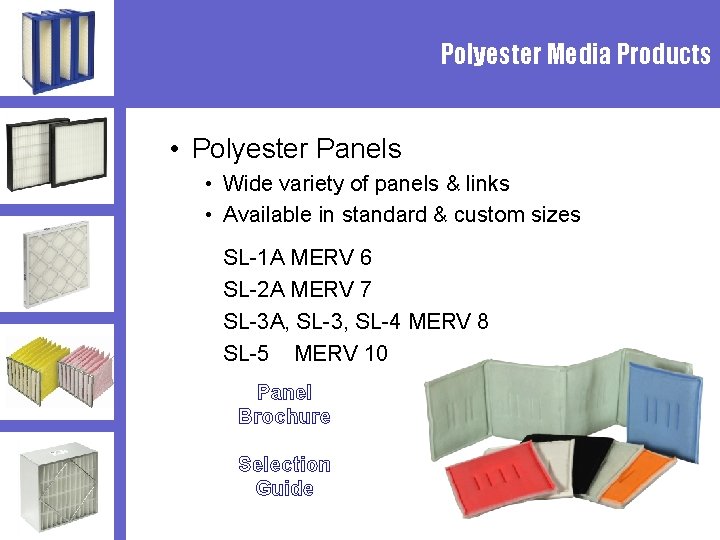 Polyester Media Products • Polyester Panels • Wide variety of panels & links •