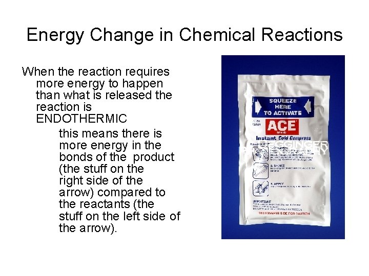 Energy Change in Chemical Reactions When the reaction requires more energy to happen than